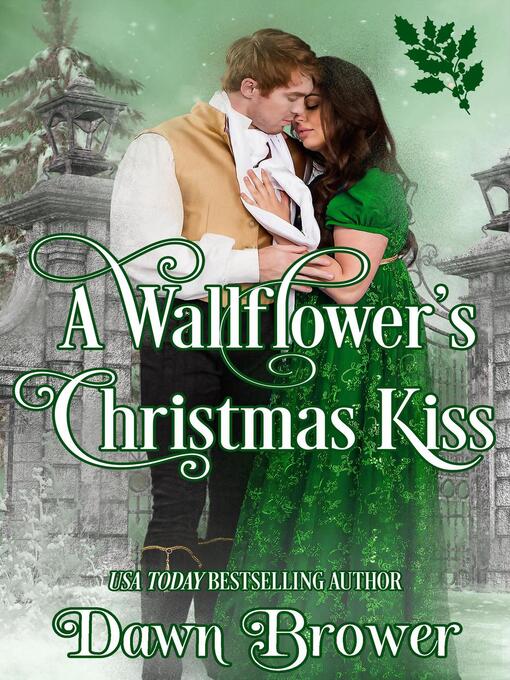 Title details for A Wallflower's Christmas Kiss by Dawn Brower - Available